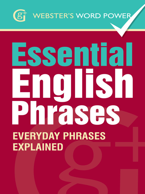 Title details for Webster's Word Power Essential English Phrases by Betty Kirkpatrick - Available